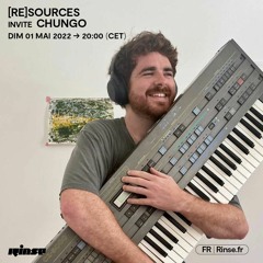 [re]sources invite Chungo - 1er Mai 2022