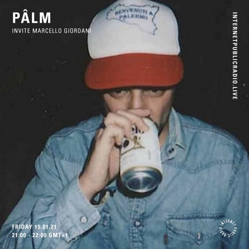 Stream Pâlm invites Marcello Giordani #8 @Internet Public Radio -  15/01/2021 by Pâlm | Listen online for free on SoundCloud