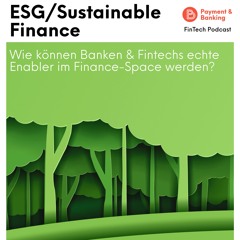 ESG & Sustainable Finance – FinTech Podcast #393