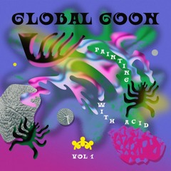 [Premiere] Global Goon - Gerwqwe (Acid Waxa)