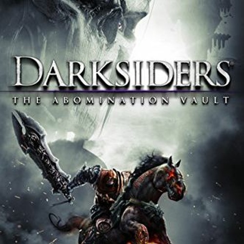 View EPUB 📔 Darksiders: The Abomination Vault: A Novel by  Ari Marmell [KINDLE PDF E