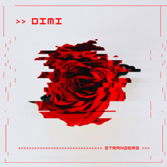 PREMIERE: Dimi - Strangers