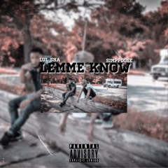 Lemme Know ( feat. SimppDoee )