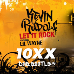 Kevin Rudolf - Let It Rock (10xx DnB Bootleg)