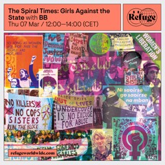 The Spiral Times: Girls Against the State - BB - 07 Mar 2024