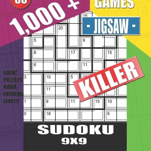 Download ⚡️PDF❤️ 1,000 + Games jigsaw killer sudoku 9x9: Logic puzzles hard - extreme leve