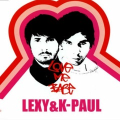 Lexy & k-paul / Love me babe (original mix)