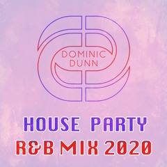 HOUSE PARTY - R&B MIX 2020