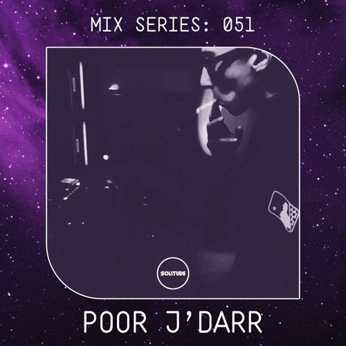 MIX SERIES: 051 / POOR J'DARR