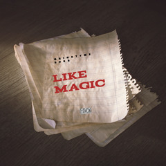 Like magic