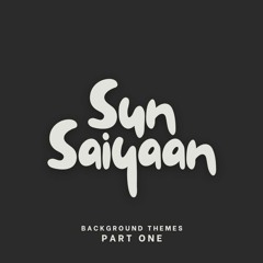 Sun Saiyaan (OST Qurbaan) Background Themes Part 1