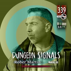 Dungeon Signals Podcast 339 - Rober Martin