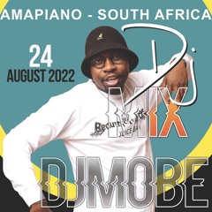 Amapiano South Africa Mix 24 August 2022 - DjMobe