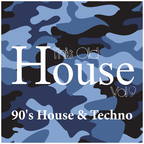 This Old House Vol. 9 (90's House & Techno)