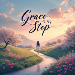 Grace in My Step