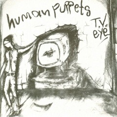 Human Puppets-T.V.Eye.m4a