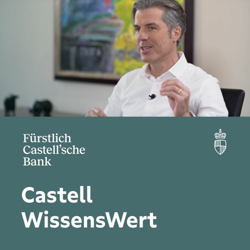 #1 - Castell WissensWert: Regime Shift - Vom risikolosen Zins zum zinslosen Risiko