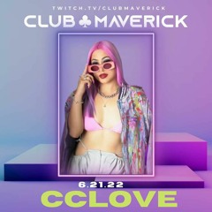 CC Love LIVE @ Club Maverick (Twitch) 6.21.22