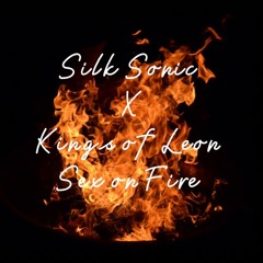 After Last Night X Sex On Fire - Silk Sonic, Kings Of Leon - (BDAT Mashup)