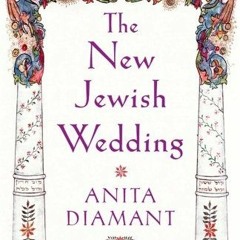 [🅵🆁🅴🅴] EBOOK 💗 New Jewish Wedding, Revised by  Anita Diamant [EPUB KINDLE PDF EB