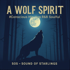 A Wolf Spirit  #Conscious Hip-Hop R&B