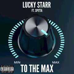 To The Max ft. Spitta