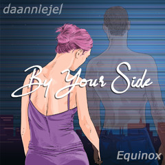 By Your Side (ft. Equinox)