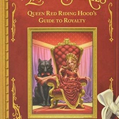 Download pdf Adventures from the Land of Stories: Queen Red Riding Hood's Guide to Royalty by  Chris