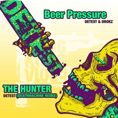 Detest & Drokz - Beer Pressure