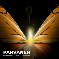 Parvane (aghArdeshir X Mahv X Nishkhand) [Prod. LIPHTER]