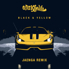 Wiz Khalifa - Black & Yellow (Jaenga Flip)