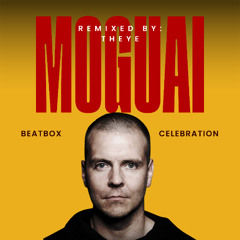 MOGUAI - Celebration (THEYE Rmx)