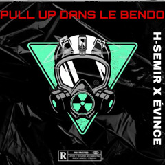 Evince, H Semir - Pull Up Dans Le Bendo