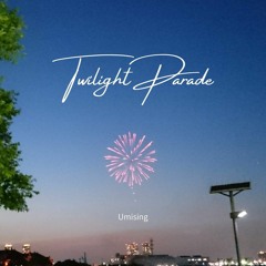 Twilight Parade(demo)
