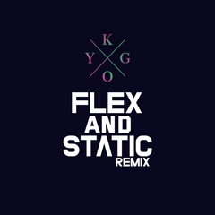 Kygo - Stole The Show (FLEX AND STATIC Remix)