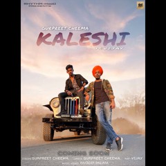 Gurpreet Cheema : Kaleshi ft. Vijay || New Panjabi Song || 2021