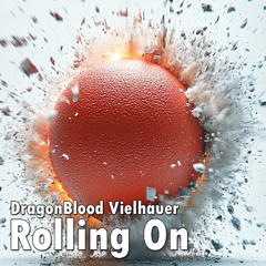 Rolling On