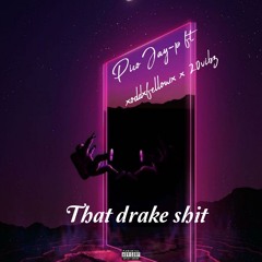 Pico Jay-p ft xoddxfellowx x 20vibz - That drake shit