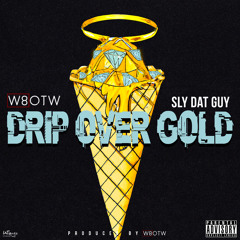 Drip Over Gold (Radio Edit)
