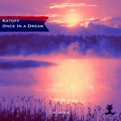 Katoff - Once in a Dream