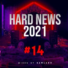 HARD NEWS 2021 #14 (The Last HARDSTYLE Chapter of 2021) (mixed by RAWLAND)