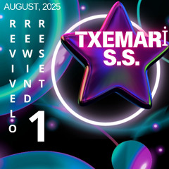 REVIVELO-REWIND-RESET-TXEMARI S.S.- AUGUST 25