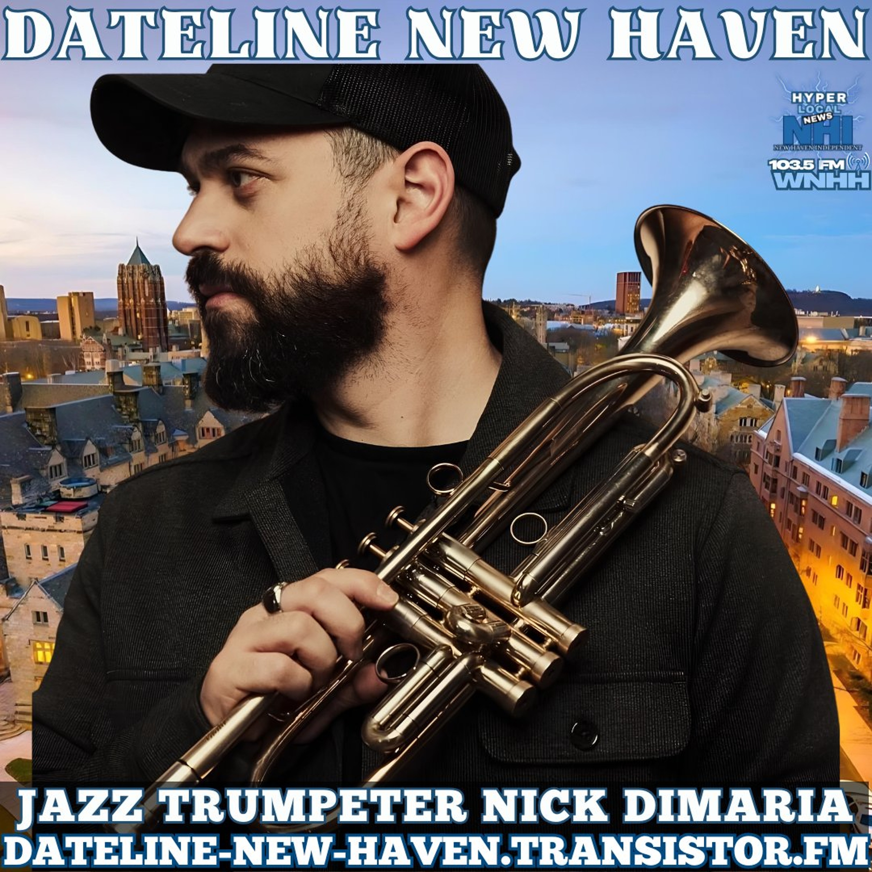 Dateline New Haven: Jazz Trumpeter Nick DiMaria episode artwork