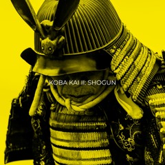 Koba Kai II: Shogun