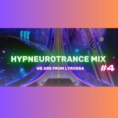 Best Hypneurotrance Mix 2025 #4 📻 We Are From Lyrossa 🌌 Enter HN-Trance Dimension [Terranox Vibes]