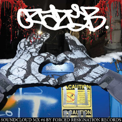 CRAZYB MIX #6 BY FORCED RESIGNATION RECORDS