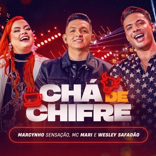 CHÁ DE CHIFRE - Marcynho Sensação, MC Mari E Wesley Safadão (Rafael Edit Remix) PREVIA 2022