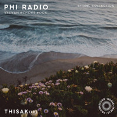 PHI RADIO - SYLVAN ECHOES #005 _ THISAK