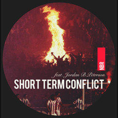 SHORT TERM CONFLICT FEAT. DR. JORDAN B.PETERSON
