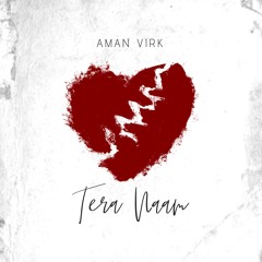 Tera Naam - Aman Virk (2020)